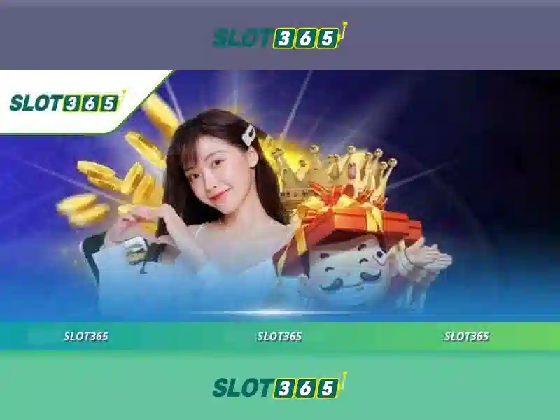 Slot365: Cổng cá cược máy xèng trực tuyến uy tín