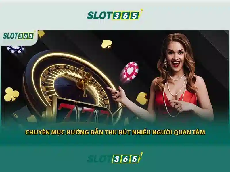 Slot365 - Trải nghiệm casino slot trực tuyến hiện đại