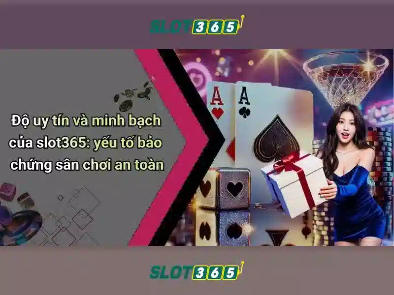 Slot365: Giới thiệu và đánh giá