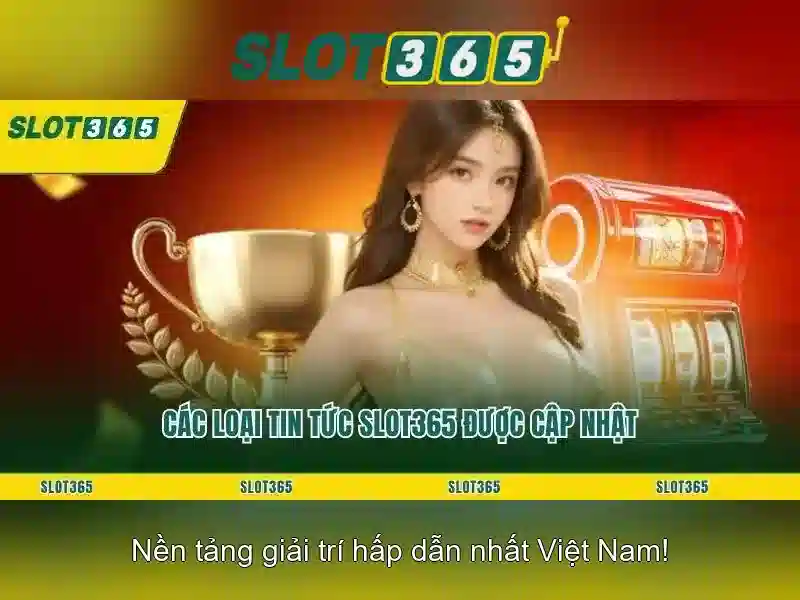Slot365 - Đánh giá và trải nghiệm chơi slot trực tuyến