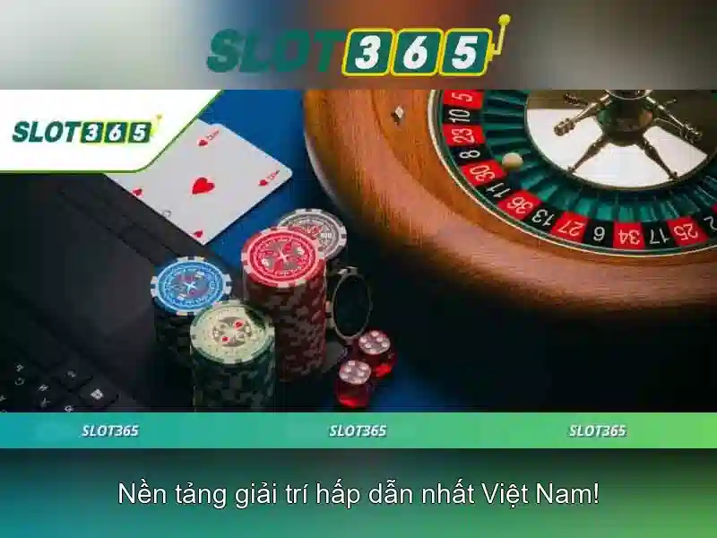 Slot365 - Nền tảng casino trực tuyến uy tín